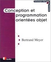 book cover of Conception et programmation orientées objet by Bertrand Meyer