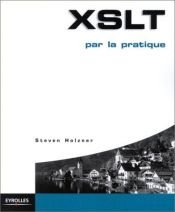 book cover of XSLT par la pratique by Steven Holzner