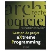 book cover of Gestion de projet : EXtreme Programming by Jean-Louis Bénard