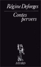 book cover of Contes pervers by Régine Deforges