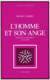 book cover of L'homme et son ange: Initiation et chevalerie spirituelle by Henry Corbin