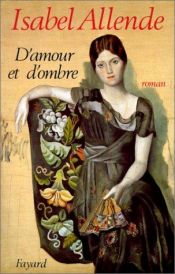 book cover of D'Amour Et d'Ombre (Le Livre de Poche) by Isabel Allende