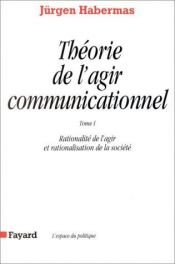 book cover of Théorie de l'agir communicationnel by Jürgen Habermas
