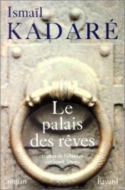 book cover of Het dromenpaleis by Ismail Kadare