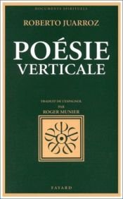 book cover of Vertical Poetry by Roberto Juarroz