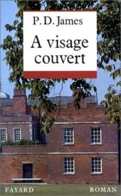 book cover of A visage couvert by P. D. James