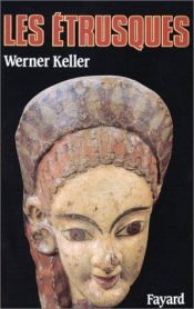 book cover of Denn sie entzündeten das Licht. Geschichte der Etrusker, die Lösung eines Rätsels. by Werner Keller