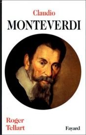 book cover of Claudio monteverdi by Tellart Roger