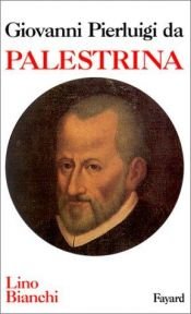 book cover of Giovanni Pierluigi da Palestrina by Lino Bianchi
