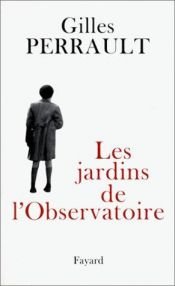 book cover of Les Jardins de l'Observatoire by Gilles Perrault