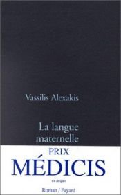 book cover of La Langue maternelle by Vassilis Alexakis