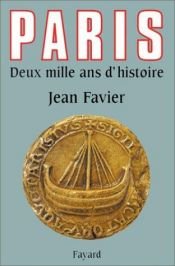 book cover of Paris, deux mille ans d'histoire by Jean Favier