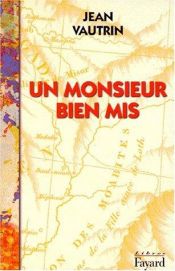 book cover of Un Monsieur bien mis by Jean Vautrin