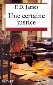 book cover of Une certaine justice by P. D. James