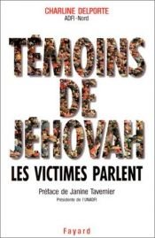 book cover of Témoins de jehovah, les victimes parlent by Delporte Charline