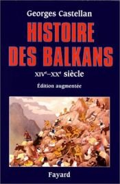 book cover of Histoire des Balkans, XIVe-XXe siècle by Georges Castellan