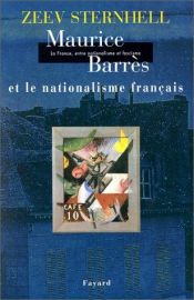 book cover of La France entre nationalisme et fascisme T.1 : Maurice Barrès by Zeev Sternhell