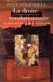book cover of La destra rivoluzionaria: [le origini francesi del fascismo 1885-1914] by Zeev Sternhell
