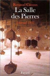 book cover of La Salle des Pierres : Journal 1995 by Renaud Camus