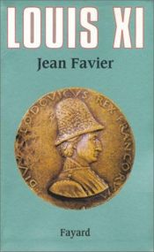 book cover of Louis XI by Jean Favier