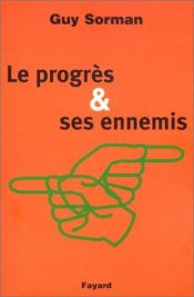 book cover of El Progreso y Sus Enemigos by Guy Sorman