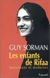 book cover of The Children of Rifaa: In Search of a Moderate Islam by Guy Sorman