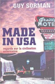 book cover of Made in USA : Regards sur la civilisation américaine by Guy Sorman
