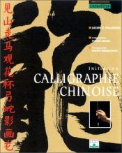 book cover of Calligraphie chinoise : Initiation by Lucien-X Polastron