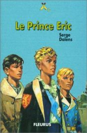 book cover of Le Prince Eric by Serge Dalens