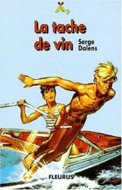book cover of La tache de vin by Serge Dalens