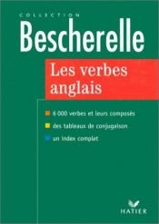book cover of Bescherelle Les Verbes Anglais by Bescherelle