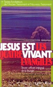 book cover of Jésus est vivant, les quatre évangiles by ?