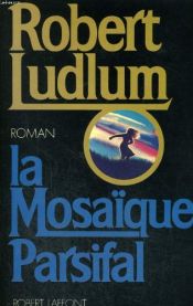 book cover of La Mosaïque Parsifal by Robert Ludlum