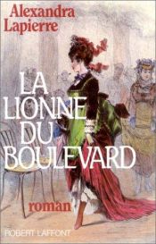 book cover of La leona del Bulevar (La lionne du Boulevard) by Alexandra Lapierre