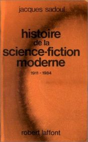 book cover of Histoire De La Science Fiction Moderne, 1. Domaine Anglo-saxon De Jacques Sadoul by Jacques Sadoul