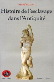 book cover of Histoire de l'esclavage dans l'antiquité by Henri Wallon