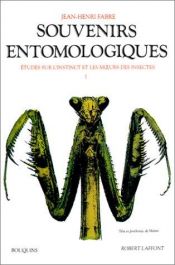 book cover of Souvenirs entomologiques : étude sur l'instinct et les moeurs des insectes, tome 1 by Jean-Henri Fabre