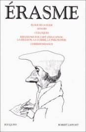 book cover of Éloge de la folie by Érasme|Erasmus Desiderius Roterodamus