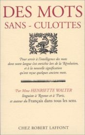 book cover of Des mots sans-culottes by Henriette Walter