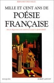 book cover of Mille et cent ans de poesie francaise: De la sequence de Sainte Eulalie a Jean Genet by Bernard Delvaille