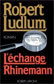 book cover of L'echange rhinemann by Robert Ludlum