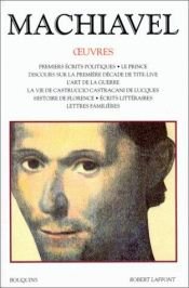 book cover of Tutte le opere storiche, politiche e letterarie by Nicolas Machiavel