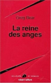 book cover of La Reine des anges by Greg Bear