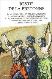 book cover of La Vie de mon père - La Femme de laboureur by Restif de La Bretonne