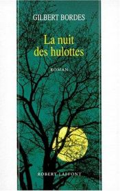 book cover of La nuit des hulottes by Gilbert Bordes