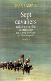 book cover of Sept Cavaliers by Jean Raspail