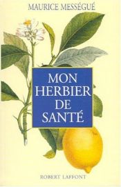 book cover of Mon herbier de santé by Maurice Mességué