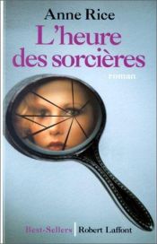 book cover of L'Heure des sorcières by Anne Rice