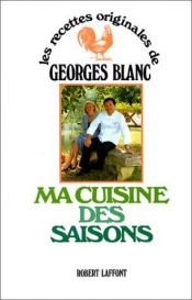 book cover of My Seasonal Cuisine by Georges Blanc