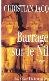 book cover of Barrage sur le Nil by Christian Jacq